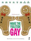 同志圣诞节 Make the Yuletide Gay