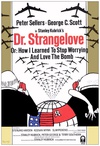 奇爱博士 Dr. Strangelove or: How I Learned to Stop Worrying and Love the Bomb 